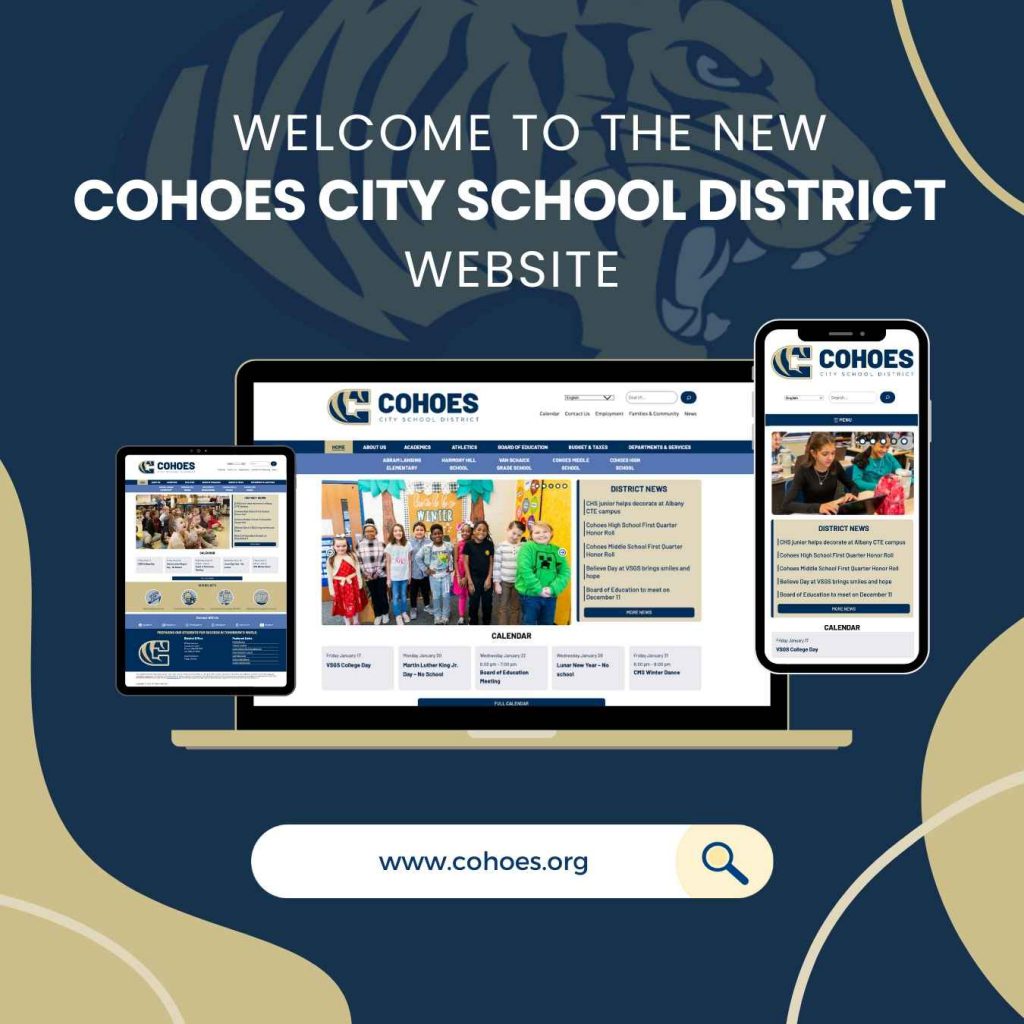 graphic that reads "welcome to the new cohoes city school district website". text is accompanied by an imprint of the tiger logo and three devices displaying the new cohoes csd website - a tablet, a laptop computer and a cell phone. the graphic also features a search bar with the text "cohoes.org" 